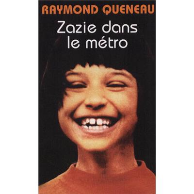 ZAZIE DANS LE MÉTRO - Raymond Queneau