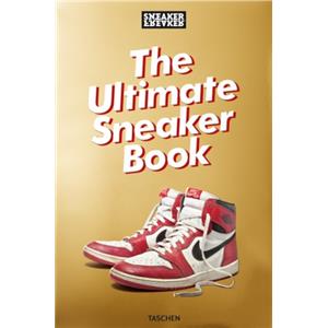 THE ULTIMATE SNEAKER BOOK - Simon Wood