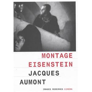 [EISENSTEIN] MONTAGE EISENSTEIN - Jacques Aumont