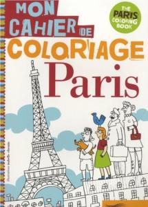 MON CAHIER DE COLORIAGE A PARIS/The Paris Coloring Book - Isabelle Chemin