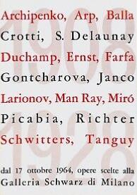[Collectif] ARCHIPENKO, ARP, BALLA, CROTTI, DELAUNAY, DUCHAMP, ERNST, FARFA, GONTCHAROVA, JANCO, LARIONOV, PICABIA, MAN RAY, MIRO, RICHTER, SCHWITTERS, TANGUY - Cat. d'expo. (Galleria Schwarz, 1964)