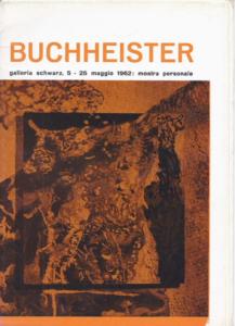 [BUCHHEISTER] BUCHHEISTER - Edouard Jaguer. Catalogue d'exposition (Galleria Schwarz, 1962)