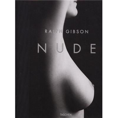 [GIBSON] NUDE - Ralph Gibson. Texte de Eric Fischl