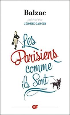 [BALZAC] LES PARISIENS COMME ILS SONT, " GF " - Honoré de Balzac