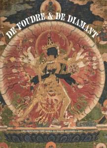 DE FOUDRE ET DE DIAMANT. Les Peintures tibétaines du Musée Georges-Labit - Catalogue d'exposition dirigé par Francis Saint-Genez (Musée Paul-Dupuy, 2016)
