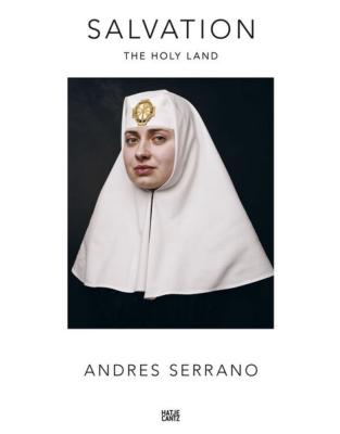 [SERRANO] SALVATION. The Holy Land - Photographies Andres Serrano