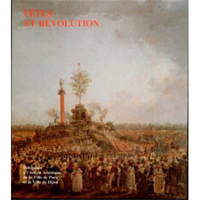 [DIVERS] FÊTES ET RÉVOLUTION, " Paris et son Patrimoine " - Collectif