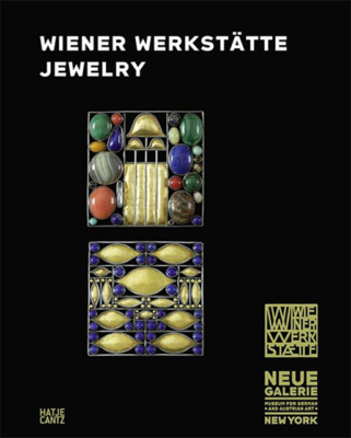 WIENER WERKSTATTE JEWELRY - Catalogue d'exposition dirigé par Janis Staggs, Ronald S. Lauder et Renée Price (Neue Galerie, 2019)