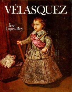 [VELASQUEZ] VELASQUEZ. Catalogue Raisonn - Jos Lpez-Rey