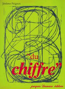 [Typographie] DU CHIFFRE. Aspects typographiques historiques et plastiques - Jérôme Peignot