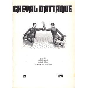 CHEVAL D'ATTAQUE. Revue internationale d'expression ludique, Numéro 13, 1974 - Yves Giry, Nathalie Garcia, Richard Tialans, Les Poings sur les cygnes 