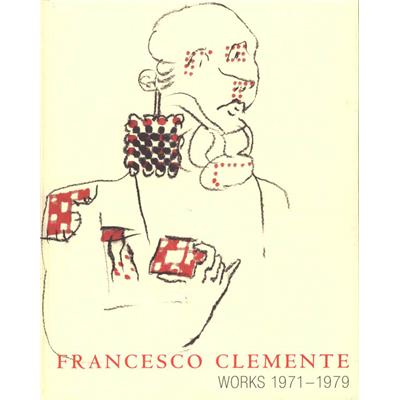 [CLEMENTE] FRANCESCO CLEMENTE. Works 1971-1979 - Catalogue d'exposition dirigé par Jean-Christophe Ammann