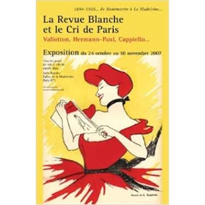 [COLLECTIF] LA "REVUE BLANCHE" ET "LE CRI DE PARIS". Vallotton, Hermann-Paul, Cappiello... - Catalogue d'exposition (2007)