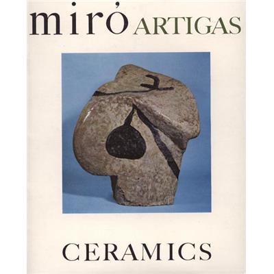 [MIRO] MIRO - ARTIGAS Ceramics - Texte d'André Pierre de Mandiargues. Catalogue d'exposition Pierre Matisse Gallery (1963)