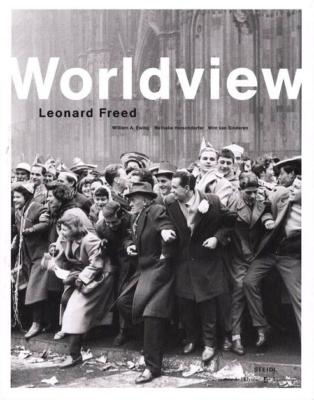 [FREED] WORLDVIEW. Leonard Freed - Catalogue d'exposition (Lausanne, La Haye, Berlin, 2007 et 2008)