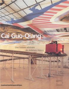 [GUO-QIANG] CAI GUO-QIANG. Une histoire arbitraire - Collectif. Catalogue d'exposition (Lyon, 2002 et Gand, 2003) 