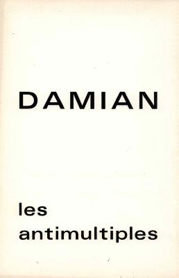 [DAMIAN] DAMIAN. Les Antimultiples - Plaquette d'exposition de la Galerie Stadler (1972)