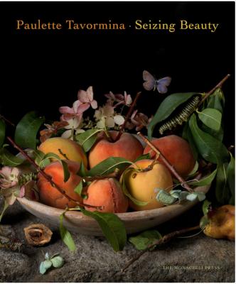[TAVORMINA] PAULETTE TAVORMINA. Seizing Beauty - Textes de Silvia Malaguzzi, Mark Alice Durant et Anke Van Wagenberg-Ter Hoeven