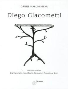 [GIACOMETTI] DIEGO GIACOMETTI - Daniel Marchesseau. Contributions de Henri Cartier-Bresson, Jean Leymarie et Dominique Bozo