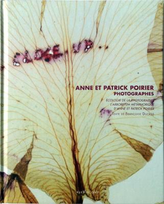 [POIRIER] ANNE ET PATRICK POIRIER PHOTOGRAPHES - Texte de Françoise Ducros. Catalogue d'exposition (Galerie Rue Visconti/Mouvements, 2012)