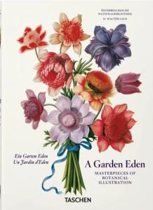 A GARDEN EDEN. Masterpieces of Botanical Illustration/Un jardin d'Eden, " 40th Anniversary Edition " - Hans Walter Lack