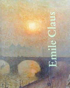 [CLAUS] EMILE CLAUS 1849-1924 - Johan de Smet. Catalogue d'exposition (Ostende, 1997)