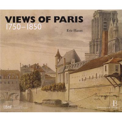 VIEWS OF PARIS 1750 - 1850 - Eric Hazan
