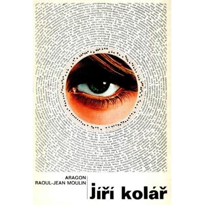 [KOLAR] JIRI KOLAR, " Bibli Opus " - Louis Aragon et Raoul-Jean Moulin