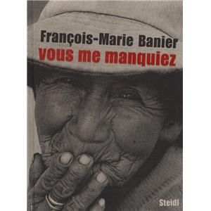 [BANIER] VOUS ME MANQUIEZ - François-Marie Banier