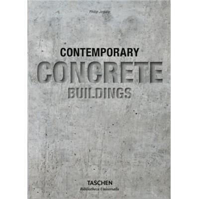 CONTEMPORARY CONCRETE BUILDINGS/Bâtiments contemporains en béton, " Bibliotheca Universalis " - Philip Jodidio