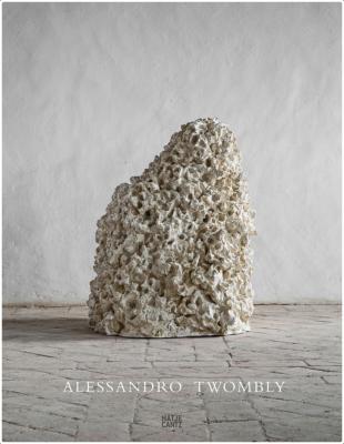 [TWOMBLY] SCULPTURES - Alessandro Twombly. Texte de Demosthenes 