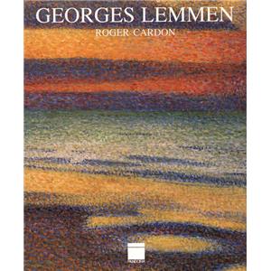 [LEMMEN] GEORGES LEMMEN (1865-1916). Monographie gnrale suivie du Catalogue raisonn de l'&#0156;uvre grav - Roger Cardon