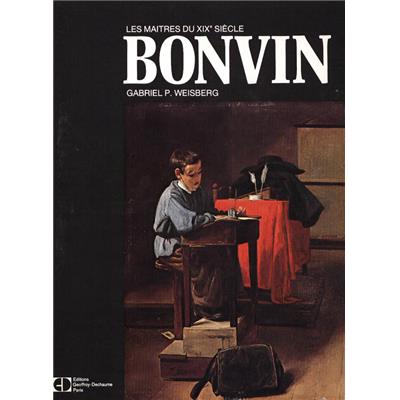 [BONVIN] BONVIN, "Les Maîtres du XIXème siècle" - Gabriel P. Weisberg