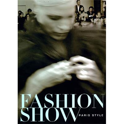 FASHION SHOW Paris Style - Catalogue d'exposition (Museum of Fine Arts, Boston, 2007)