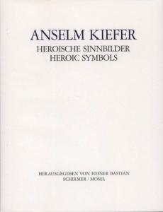 [KIEFER] ANSELM KIEFER. Heroische Sinnbilder/Heroic Symbols - Heiner Bastian. Catalogue d'exposition (Berlin, 2008)
