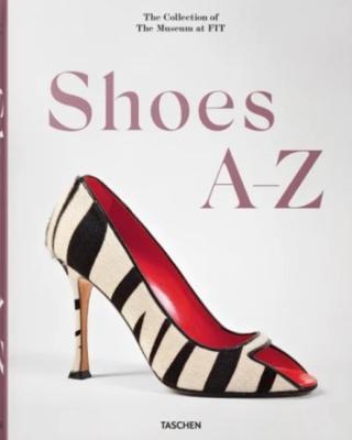 SHOES A-Z. The Collection of The Museum at FIT - Daphne Guinness et Robert Nippoldt 