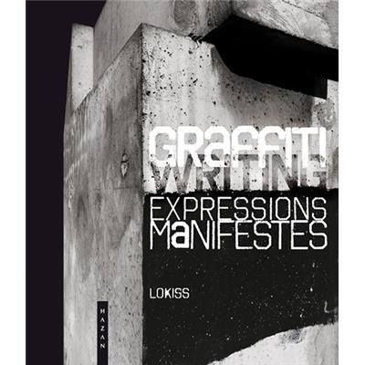 GRAFFITI. Expression manifestes - Lokiss