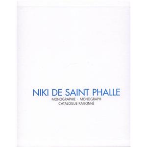 [SAINT PHALLE] NIKI DE SAINT PHALLE. Monographie et Catalogue raisonné 1949-2000, volume I (2 volumes) - Collectif