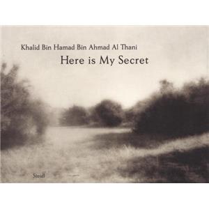 [THANI] HERE IS MY SECRET - Photographies et texte de Khalid Bin Hamad Bin Ahmad Al Thani 
