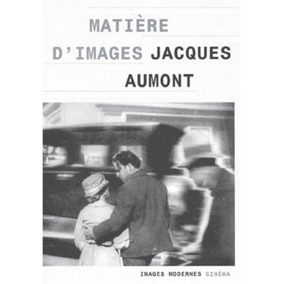[AUMONT] MATIERE D'IMAGE - Jacques Aumont