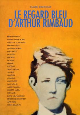 LE REGARD BLEU D'ARTHUR RIMBAUD - Claude Jeancolas