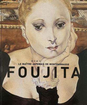 [FOUJITA] FOUJITA. Le Maître japonais de Montparnasse - Catalogue d'exposition du Palais des Arts et du Festival (Dinard, 2004)