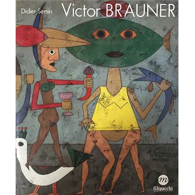 [BRAUNER] VICTOR BRAUNER - Didier Semin