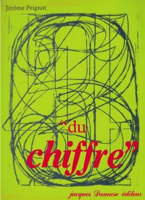 [Typographie] DU CHIFFRE. Aspects typographiques historiques et plastiques - Jérôme Peignot