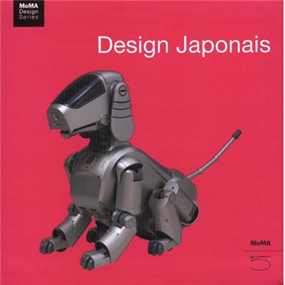 [Design, Japon] DESIGN JAPONAIS, " MoMA Design Series " - Penny Sparke