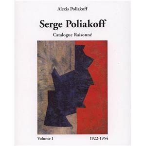 [POLIAKOFF] SERGE POLIAKOFF. Tome I : Monographie 1900-1954 et Catalogue raisonné 1922-1954 (2 volumes) - Gérard Durozoi et Alexis Poliakoff