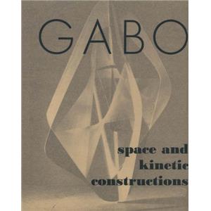 [GABO] GABO. Space and kinetic constructions - Texte de George Heard Hamilton. Catalogue d'exposition Pierre Matisse Gallery (1953)