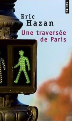 [HAZAN] UNE TRAVERSÉE DE PARIS, " Points " - Eric Hazan