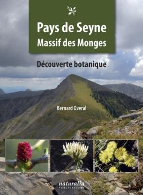 [Alpes-de-Haute-Provence] PAYS DE SEYNE. Massif des Monges. Découverte botanique - Bernard Overal