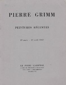 [GRIMM] PIERRE GRIMM. Peintures récentes - Texte de Waldemar George. Catalogue d'exposition (Le Point Cardinal, 1962) 